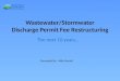 Wastewater/Stormwater Discharge Permit Fee Restructuring The next 10 years… Presented By: Mike Herold