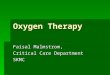 Oxygen Therapy Faisal Malmstrom, Critical Care Department SKMC
