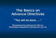 The Basics on Advance Directives “ Thy will be done...” Text prepared by Lutherans For Life, Inc. Presentation prepared by Lutherans For Life, Inc