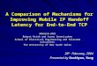 A Comparison of Mechanisms for Improving Mobile IP Handoff Latency for End-to-End TCP MobiCom 2003 Robert Hsieh and Aruna Seneviratne School of Electrical