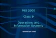 Bob Travica MIS 2000 Class 9 Operations and Information Systems Updated Jan. 2015