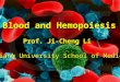 Blood and Hemopoiesis Prof. Ji-Cheng Li (Zhejiang University School of Medicine)
