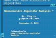 1 Nonrecursive Algorithm Analysis * Dr. Ying Lu ylu@cse.unl.edu September 6, 2012 RAIK 283: Data Structures & Algorithms *slides refrred to