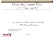 SeCoGIS 20081 Managing Sensor Data of Urban Traffic M. Joliveau 1, F.De Vuyst 1, G. Jomier 2, C.M. Bauzer Medeiros 3 ACI Masses de Données CADDY (2003-2007)