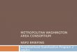 METROPOLITAN WASHINGTON AREA CONSORTIUM NSP2 BRIEFING Neighborhood Stabilization Program 2 (NSP2)