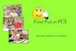 F ood F un in FCS Starring Session 4 Students Orange Julius 6 oz. can frozen concentrated orange juice 1 cup milk 1 cup water ¼ - ½ cup granulated sugar