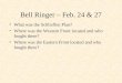 Bell Ringer – Feb. 24 & 27 What was the Schlieffen Plan? Where was the Western Front located and who fought there? Where was the Eastern Front located