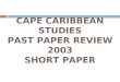 CAPE CARIBBEAN STUDIES PAST PAPER REVIEW 2003 SHORT PAPER