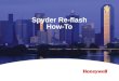 Spyder Re-flash How-To. 2 Re-Flash Tool Remember that Re-flash can be avoided by using the latest Spyder Tool (version 5.200 or later) - Only exception