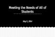 Meeting the Needs of All of Students May 5, 2014