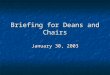 Briefing for Deans and Chairs January 30, 2003. The Case of the Amorous Dean
