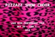 PIZZAZZ SHOW CHOIR LAKE ERIE PERFORMANCE TOUR MAY 29 – JUNE 1 2010