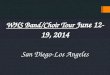 WHS Band/Choir Tour June 12-19, 2014 San Diego-Los Angeles