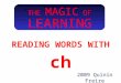 2009 Quinín Freire ch THE MAGIC OF READING WORDS WITH LEARNING