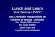 Lunch and Learn York Simcoe HSJCC Not Criminally Responsible on Account of Mental Disorder Joe Wright-ORB counsel Ms. Carla Whillier Julian Gojer and Crystal