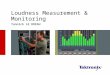 Loudness Measurement & Monitoring Yannick LE DREAU