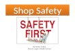 Shop Safety By Brent Tubbs Mount Logan Middle School