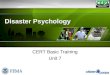Disaster Psychology CERT Basic Training Unit 7. CERT Basic Training Unit 7: Disaster Psychology 7-1 Unit Objectives Describe disaster and post-disaster