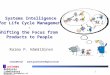 S ystems Analysis Laboratory Helsinki University of Technology 1 Systems Intelligence for Life Cycle Management - Shifting the Focus from Products to People