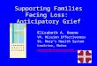 Supporting Families Facing Loss: Anticipatory Grief Elizabeth A. Keene VP, Mission Effectiveness St. Mary’s Health System Lewiston, Maine ekeene@stmarysmaine.com