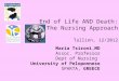 End of Life AND Death: The Nursing Approach Tallinn, 12/2012 Maria Tsironi,MD Assoc. Professor Dept of Nursing University of Peloponnese SPARTA, GREECE