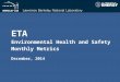 ETA Environmental Health and Safety Monthly Metrics December, 2014