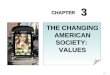 3-1 CHAPTER 3 THE CHANGING AMERICAN SOCIETY: VALUES