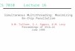 CS 7810 Lecture 16 Simultaneous Multithreading: Maximizing On-Chip Parallelism D.M. Tullsen, S.J. Eggers, H.M. Levy Proceedings of ISCA-22 June 1995