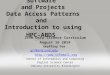 Big Data Open Source Software and Projects Data Access Patterns and Introduction to using HPC-ABDS I590 Data Science Curriculum August 16 2014 Geoffrey