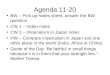 Agenda 11-20 BW – Pick up Notes sheet, answer the BW question CW 1 – Video notes CW 2 – Imperialism in Japan notes HW – Compare imperialism in Japan and