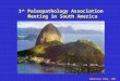 1 st Paleopathology Association Meeting in South America Foto rio Márcia Vaz, MD