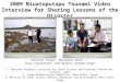 2009 Niuatoputapu Tsunami Video Interview for Sharing Lessons of the Disaster Hiroshi Inoue 1, Masaharu Ando 2, Anau Fonokalafi 2 and Rennie Vaiomo'unga