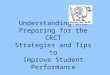 Understanding and Preparing for the CRCT Strategies and Tips to Improve Student Performance