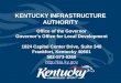 KENTUCKY INFRASTRUCTURE AUTHORITY Office of the Governor Governor’s Office for Local Development 1024 Capital Center Drive, Suite 340 Frankfort, Kentucky