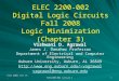 ELEC 2200-002 Digital Logic Circuits Fall 2008 Logic Minimization (Chapter 3) Vishwani D. Agrawal James J. Danaher Professor Department of Electrical and
