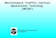 Maintenance Traffic Control Operations Training (MTCOT) Washington State Department of Transportation