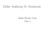 Elder Anthony D. Simmons Bible Study Time Part 1
