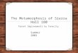 The Metamorphosis of Sierra Hall 180 Tenant Improvements by Tenacity Summer 2003