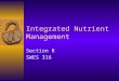 Integrated Nutrient Management Section R SWES 316