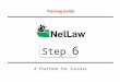 A Platform for Success Step 6 Training Guide 1. Register your clients and prospects for NetLaw. By registering and purchasing a NetLaw account, your clients