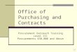 Office of Purchasing and Contracts Procurement Outreach Training Level III Procurements $50,000 and Above
