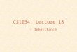 CS1054: Lecture 18 - Inheritance. The DoME example "Database of Multimedia Entertainment" stores details about CDs and videos –CD: title, artist, # tracks,
