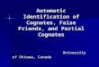Automatic Identification of Cognates, False Friends, and Partial Cognates University of Ottawa, Canada University of Ottawa, Canada