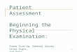 1 Patient Assessment Beginning the Physical Examination: Scene Size-Up, General Survey, Vital Signs, and Pain