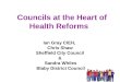 Councils at the Heart of Health Reforms Ian Gray CIEH, Chris Shaw Sheffield City Council & Sandra Whiles Blaby District Council