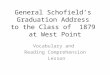General Schofield’s Graduation Address to the Class of 1879 at West Point Vocabulary and Reading Comprehension Lesson