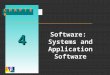 4 1 4 C H A P T E R Software: Systems and Application Software