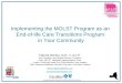 1 Implementing the MOLST Program as an End-of-life Care Transitions Program in Your Community A nonprofit independent licensee of the BlueCross BlueShield