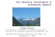 Air Quality Strategies & Standards Update Joseph Paisie Air Quality Strategies & Standards Division, Office of Air Quality Planning & Standards, EPA WESTAR