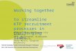 Working together to streamline KTP recruitment processes in Challenging Times Natalie Lewis, Birmingham City University Lisa McClenaghan, Birmingham City